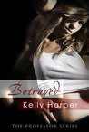 Betrayed (The Professor Trilogy, #2)