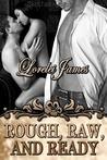 Rough, Raw, and Ready (Rough Riders, #5)