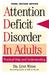 Attention Deficit Disorder in Adults: Practical Help and Understanding