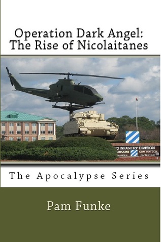 Operation Dark Angel: The Rise of Nicolaitanes (The Apocalypse, #1)