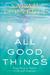 All Good Things A Memoir of Paradise Lost and Found