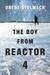 The Boy From Reactor 4