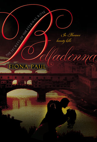 Belladonna (Secrets of the Eternal Rose, #2)