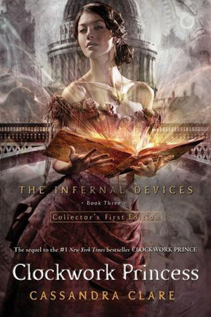 Clockwork Princess (The Infernal Devices, #3)