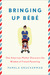 Bringing Up Bebe by Pamela Druckerman