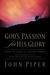 God's Passion for His Glory: Living the Vision of Jonathan Edwards (with the Complete Text of the End for Which God Created the World)