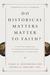 Do Historical Matters Matter to Faith?: A Critical Appraisal of Modern and Postmodern Approaches to Scripture