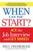 When Can You Start? Ace the Job Interview and Get Hired