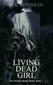 Living Dead Girl (The Vampire Hunter, #1)