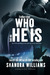 Who He Is (FireNine, #1)
