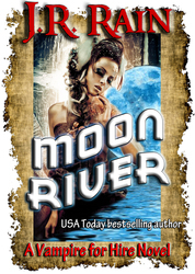 Moon River (Vampire for Hire #8)  - J.R. Rain