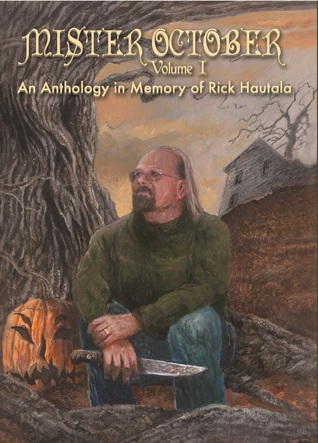 Mister October, Volume I - An Anthology in Memory of Rick Hau... by Christopher Golden