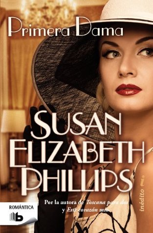 Primera Dama - Wynette, Texas #4 - Susan Elizabeth Phillips Primera Dama - Wynette, Texas #4 - Susan Elizabeth Phillips