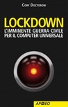 Lockdown - L'imminente guerra civile per il computer universale