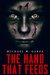 The Hand That Feeds by Michael W. Garza The Hand That Feeds by Michael W. Garza