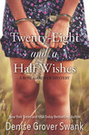 Twenty-Eight and a Half Wishes (Rose Gardner Mystery, #1)