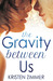 The Gravity Between Us