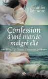 Confession d'une mari&eacute;e malgr&eacute; elle (Les Soeurs Donovan, #1)