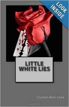 Little White Lies by Crystal-Rain Love Little White Lies by Crystal-Rain Love