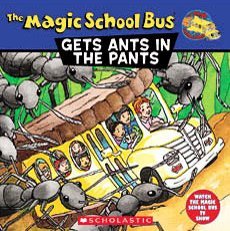 The Magic School Bus Gets Ants In Its Pants: A Book About Ants (Magic School Bus TV Tie-Ins)
