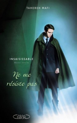 Ne me résiste pas (Insaisissable, #1.5)