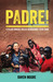 Padre! by Raven Moore Padre! by Raven Moore