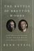 The Battle of Bretton Woods by Benn Steil The Battle of Bretton Woods by Benn Steil