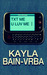 Txt Me U Luv Me by Kayla Bain-Vrba Txt Me U Luv Me by Kayla Bain-Vrba