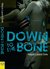 Down to the Bone