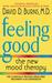 Feeling Good: The New Mood Therapy