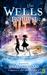 The Wells Bequest (The Grimm Legacy, #2)