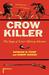 Crow Killer: The Saga of Liver-Eating Johnson