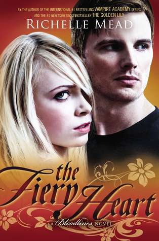 The Fiery Heart (Bloodlines, #4)