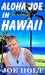 Aloha Joe in Hawaii