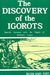 The Discovery of the Igorots: Spanish Contacts With the Pagans of Northern Luzon