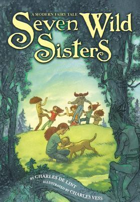 Seven Wild Sisters: A Modern Fairy Tale