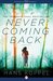 Never Coming Back: A Novel