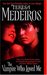 The Vampire Who Loved Me by Teresa Medeiros The Vampire Who Loved Me by Teresa Medeiros