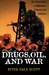 Drugs, Oil & War: The United States in Afghanistan, Colombia & Indochina