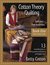 Cotton Theory Quilting: Quilt First-Then Assemble (Cotton Theory Series)