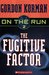 The Fugitive Factor (On The Run, #2)