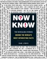 Now I Know: The Revealing Stories Behind the World's Most Interesting Facts