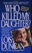 Who Killed My Daughter?