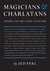 Magicians and Charlatans