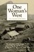 One Woman's West: Recollections of the Oregon Trail and Settling the Northwest Country