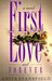 First Love and Forever (Byrnehouse-Davies & Hamilton Saga, #4)