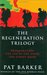 The Regeneration Trilogy: Regeneration, The Eye in the Door, The Ghost Road