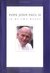 Pope John Paul II: In My Own Words