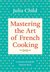 Mastering the Art of French Cooking: Vol. 1