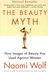 The Beauty Myth: How Images of Beauty are Used Against Women
